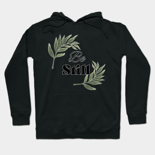 Be Still Christian faith typography Hoodie